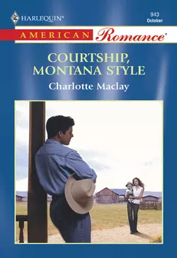 Courtship  Montana Style Charlotte Maclay