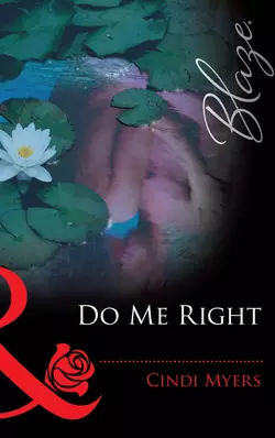 Do Me Right Cindi Myers