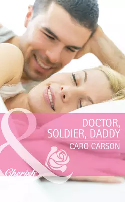 Doctor  Soldier  Daddy Caro Carson