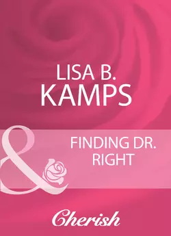 Finding Dr. Right Lisa Kamps