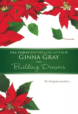 Building Dreams Ginna Gray