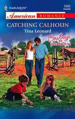 Catching Calhoun, Tina Leonard