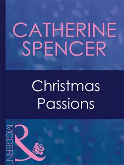 Christmas Passions Catherine Spencer