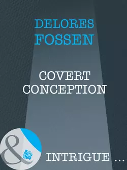 Covert Conception, Delores Fossen