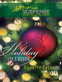 Holiday Illusion Lynette Eason