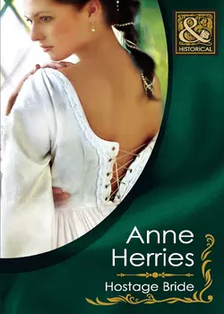 Hostage Bride, Anne Herries