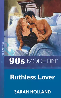 Ruthless Lover, Sarah Holland