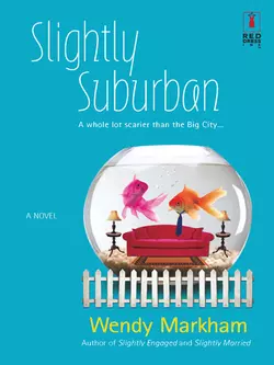 Slightly Suburban, Wendy Markham