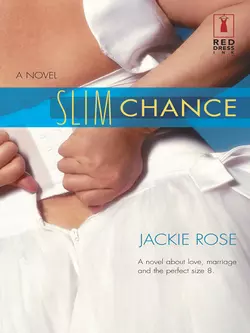 Slim Chance Jackie Rose