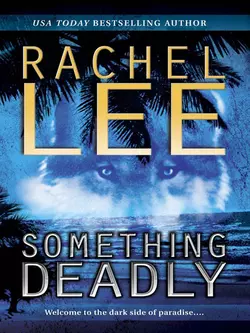 Something Deadly Rachel Lee