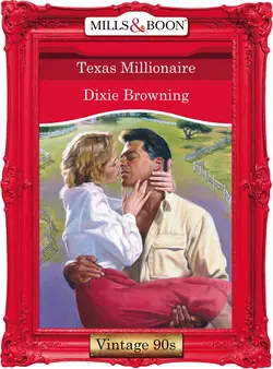 Texas Millionaire, Dixie Browning