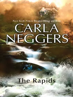 The Rapids, Carla Neggers