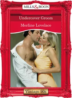 Undercover Groom, Merline Lovelace