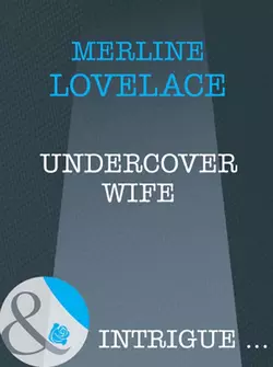 Undercover Wife Merline Lovelace