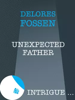 Unexpected Father Delores Fossen