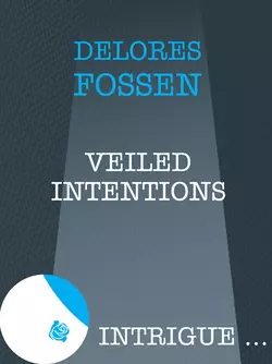 Veiled Intentions, Delores Fossen