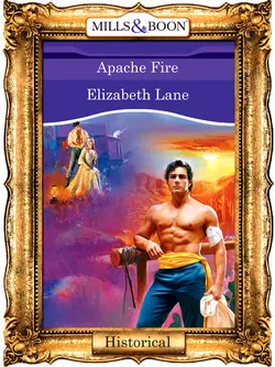 Apache Fire, Elizabeth Lane