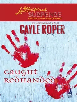 Caught Redhanded Gayle Roper