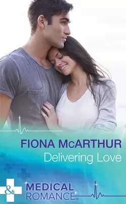 Delivering Love, Fiona McArthur