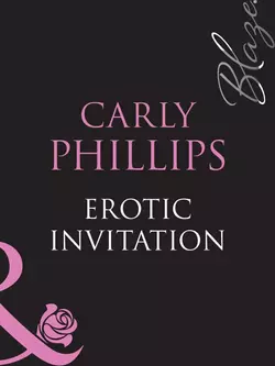 Erotic Invitation, Carly Phillips