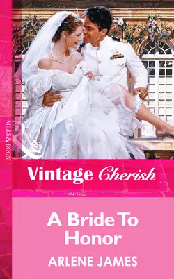 A Bride To Honor, Arlene James