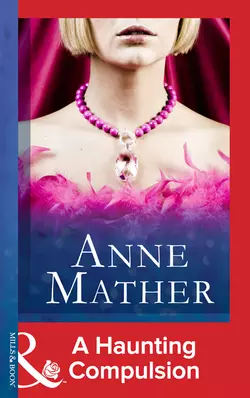 A Haunting Compulsion, Anne Mather