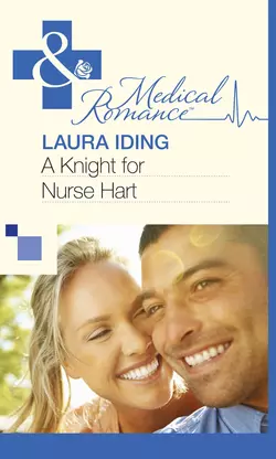 A Knight for Nurse Hart Laura Iding