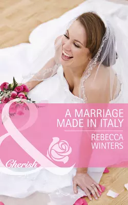 A Marriage Made in Italy, Rebecca Winters