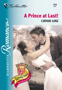 A Prince At Last! Cathie Linz