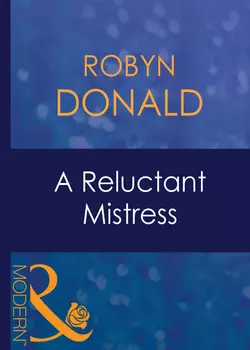 A Reluctant Mistress, Robyn Donald