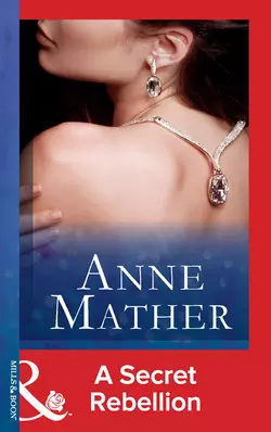 A Secret Rebellion, Anne Mather