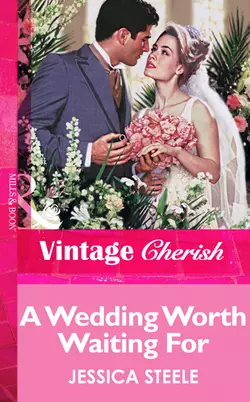 A Wedding Worth Waiting For, Jessica Steele