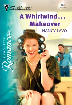 A Whirlwind...Makeover Nancy Lavo