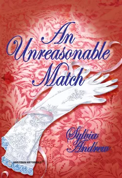 An Unreasonable Match Sylvia Andrew