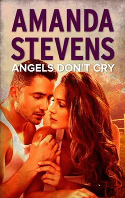 Angels Don′t Cry, Amanda Stevens