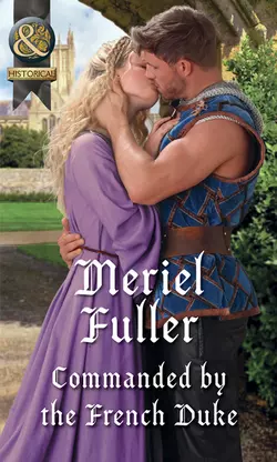 Commanded By The French Duke, Meriel Fuller