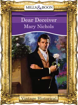 Dear Deceiver, Mary Nichols