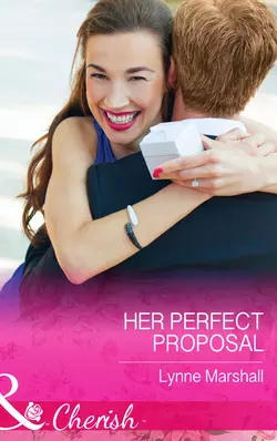 Her Perfect Proposal, Lynne Marshall