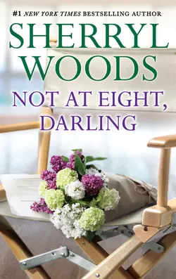 Not At Eight  Darling Sherryl Woods