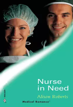 Nurse In Need, Alison Roberts