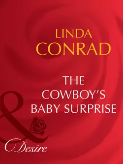 The Cowboy′s Baby Surprise, Linda Conrad