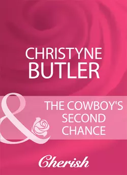 The Cowboy′s Second Chance, Christyne Butler