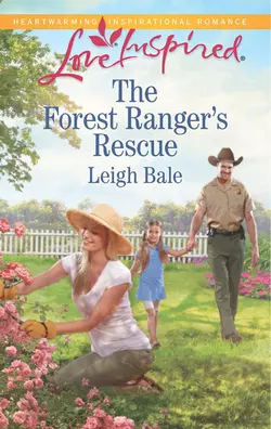 The Forest Ranger′s Rescue Leigh Bale