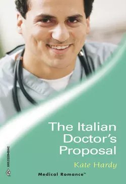 The Italian Doctor′s Proposal, Kate Hardy