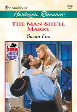 The Man She′ll Marry Susan Fox