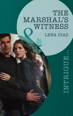 The Marshal′s Witness Lena Diaz