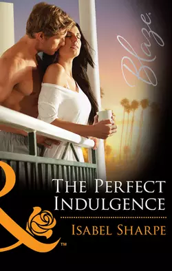 The Perfect Indulgence, Isabel Sharpe