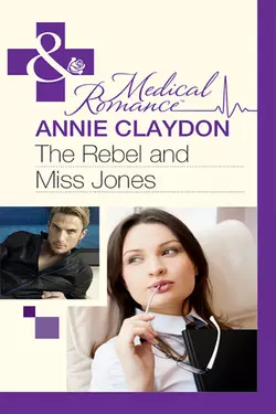 The Rebel And Miss Jones Annie Claydon