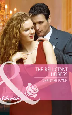 The Reluctant Heiress Christine Flynn