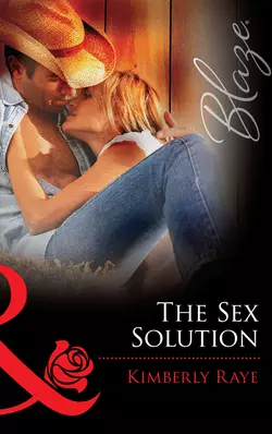 The Sex Solution Kimberly Raye